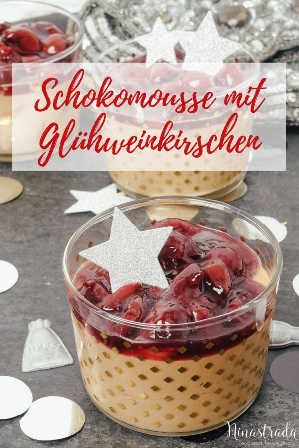 Nachtisch im Glas für Silvester: Schokoladenmousse mit Glühweinkirschen