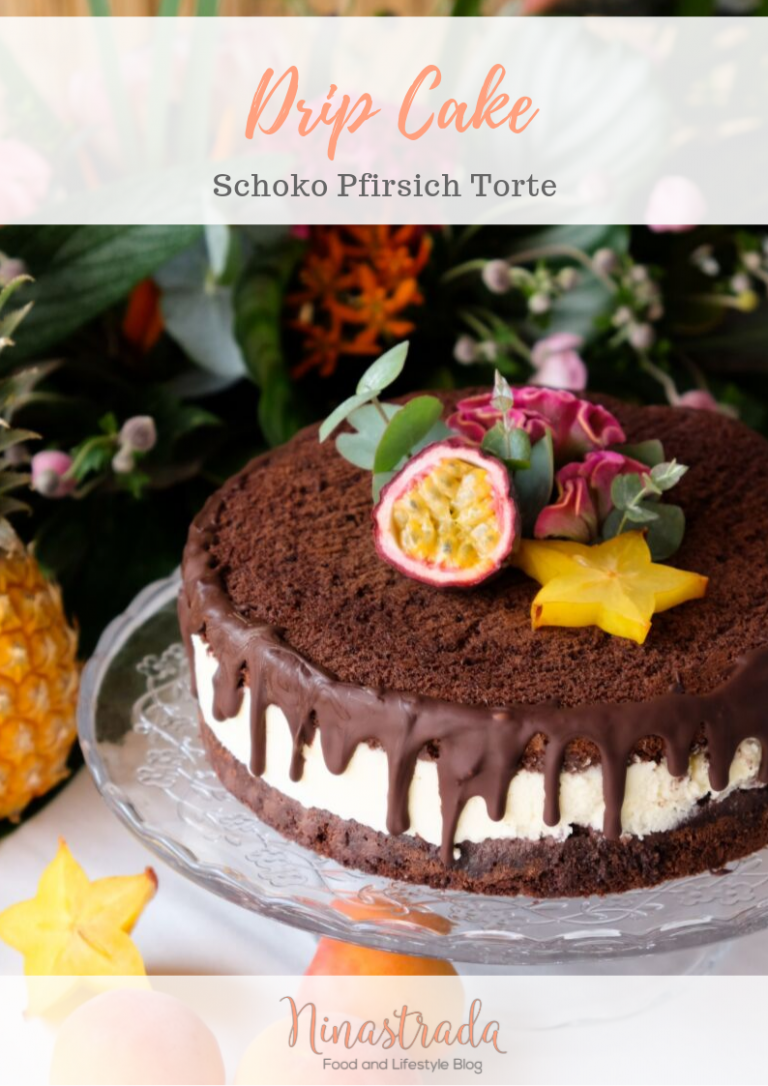 Drip Cake: Schoko Pfirsich Torte – Food Blog ninastrada